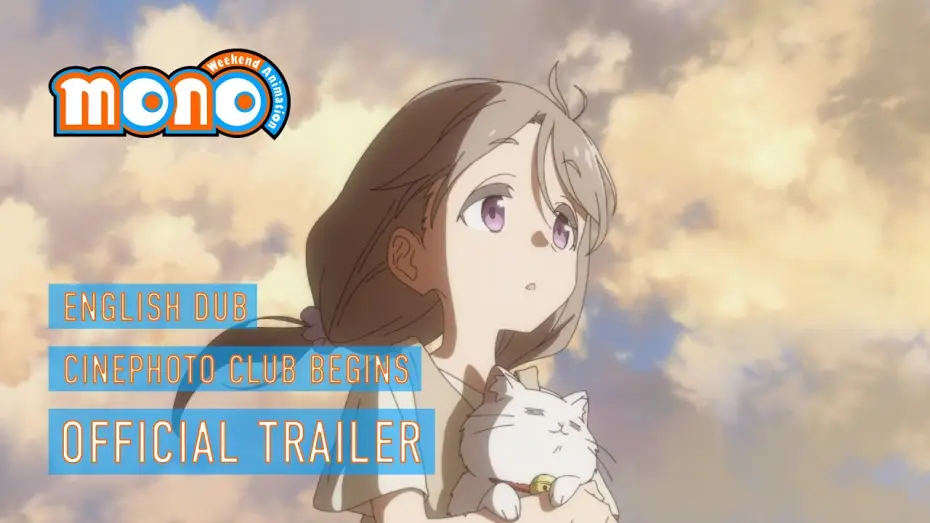 Wideo do serialu mono — "Cinephoto Club Begins" English Dub Official Trailer