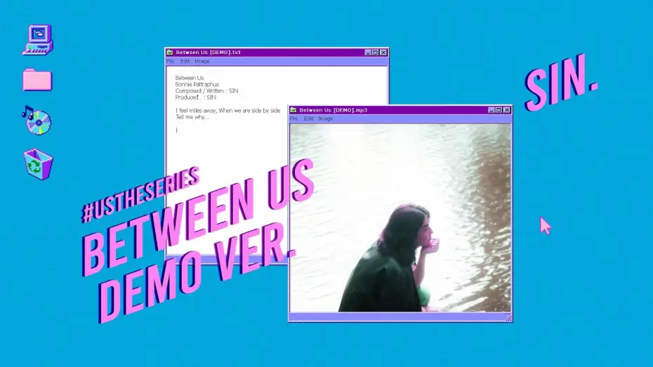 Видео к сериалу Us รักของเรา — Between Us (DEMO VER.) - SIN | OST. US รักของเรา