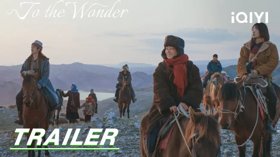 Wideo do serialu Ku cudowności — Trailer: Ma Yili, Zhou Yiran and Yu Shi’s wilderness life! | To the Wonder 我的阿勒泰 | iQIYI
