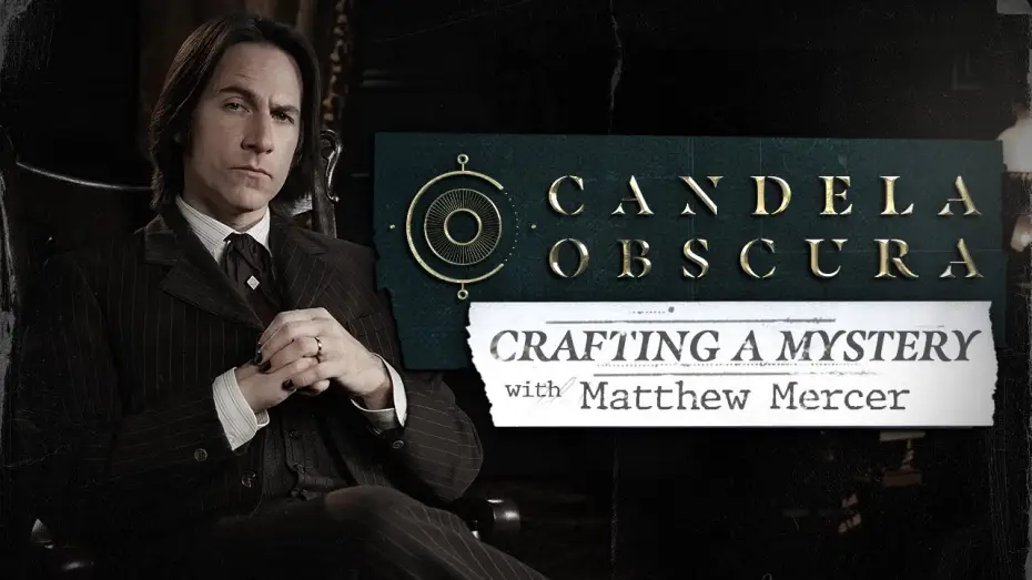 Wideo do serialu Candela Obscura — Crafting a Mystery with Matthew Mercer | Candela Obscura