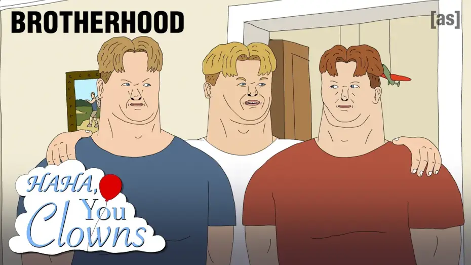 Wideo do serialu Ha, ha, głupole — Brotherhood