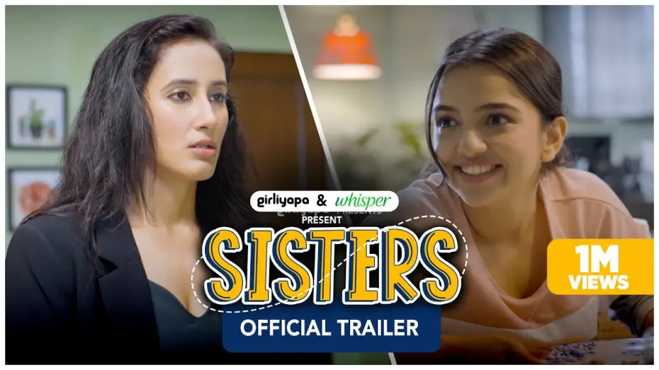 Wideo do serialu Siostry — Sisters - Official Trailer | Ft. Ahsaas Channa & Namita Dubey | Girliyapa