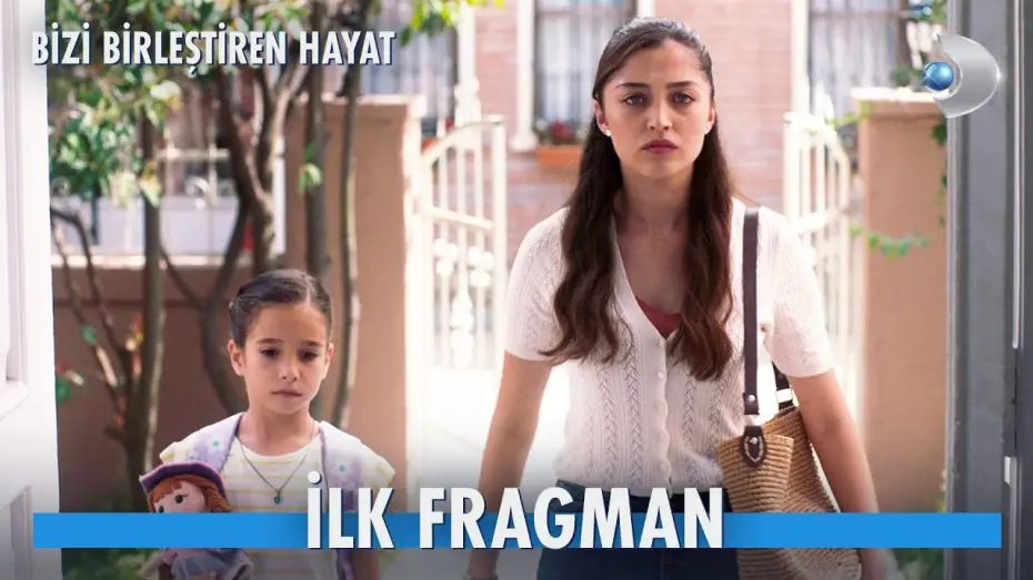 Видео к сериалу Bizi Birleştiren Hayat — Bizi Birleştiren Hayat | İlk Fragman