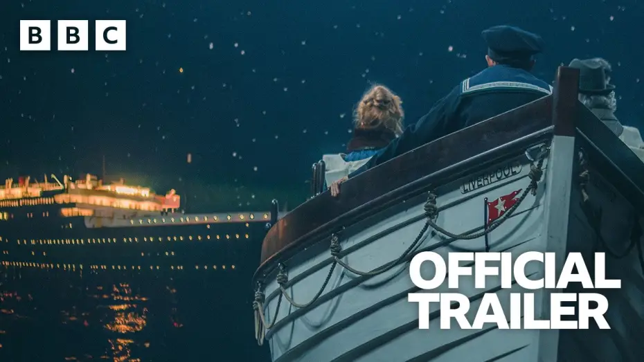 Wideo do serialu Titanic Sinks Tonight — Titanic Sinks Tonight | Official Trailer - BBC