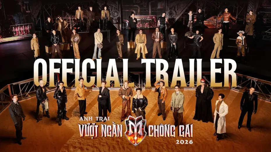Wideo do serialu Anh Trai Vượt Ngàn Chông Gai — OFFICIAL TRAILER - ANH TRAI VƯỢT NGÀN CHÔNG GAI 2026 | Một Mùa Hè - Một Cơn Bão - Một Cuộc Chiến Mới