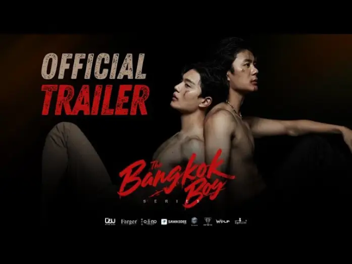 Видео к сериалу บางกอกบอย — OFFICIAL TRAILER l THE BANGKOK BOY SERIES