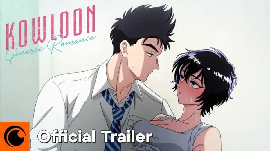 Видео к сериалу Kowloon Generic Romance — Official Trailer [Subtitled]