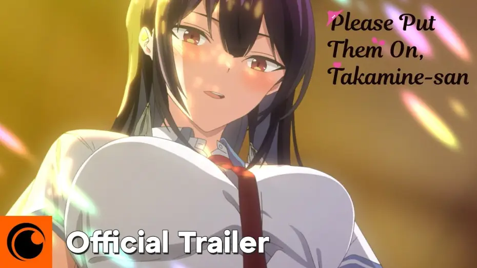 Видео к сериалу Haite Kudasai, Takamine-san — Official Trailer [Subtitled]