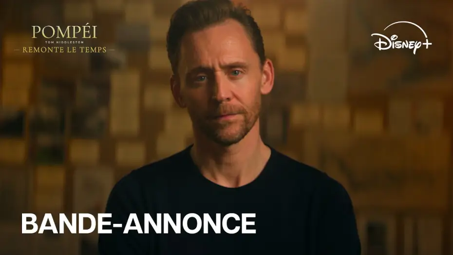 Видео к сериалу Pompeje: podróż w czasie z Tomem Hiddlestonem — Pompéi : Tom Hiddleston remonte le temps (VF) - Bande-annonce officielle | Disney+