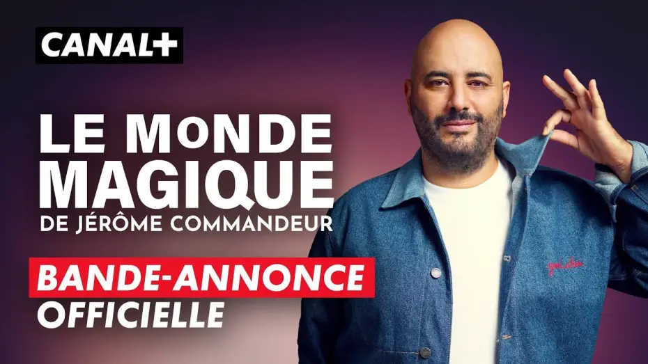Wideo do serialu Magiczny świat Jérôme'a Commandeura — Le Monde Magique de Jérôme Commandeur - Bande-annonce