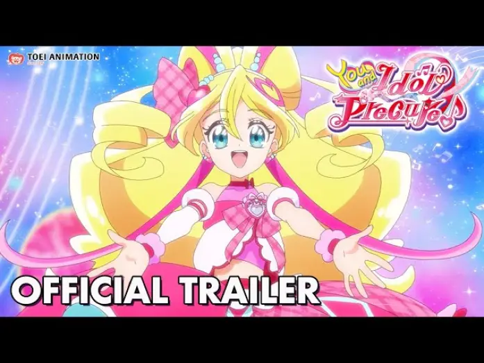Видео к сериалу キミとアイドルプリキュア♪ — Official Trailer [Subtitled]