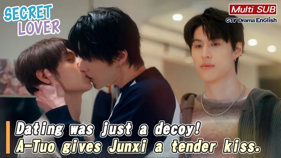 Wideo do serialu Tajemny kochanek — Dating was just a decoy! A-Tuo gives Junxi a tender kiss.【MULTI SUB】｜Secret Love