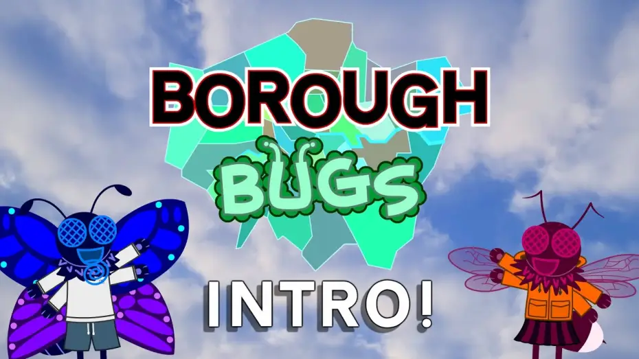 Wideo do serialu Borough Bugs — Borough Bugs - Intro (ORIGINAL)
