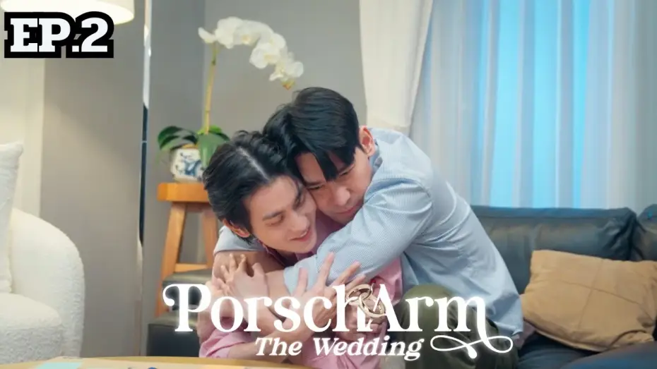 Wideo do serialu PorschArm The Wedding — [ENG SUB] The Reality Series “PorschArm The Wedding” |  EP.2