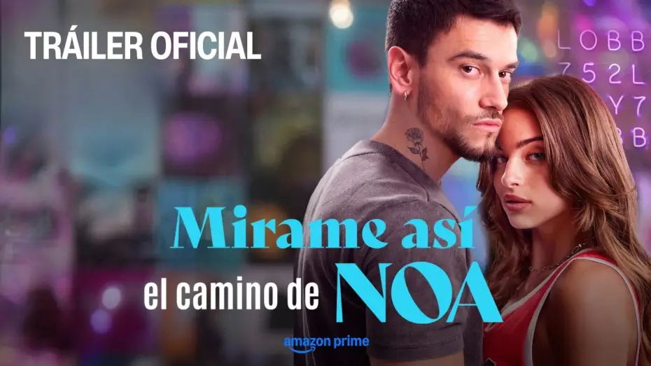 Wideo do serialu Mírame así, el camino de Noa — Mirame Así, el camino de Noa | Tráiler Oficial