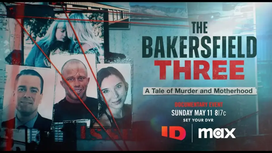 Wideo do serialu The Bakersfield 3: A Tale of Murder and Motherhood — The Bakersfield 3: A Tale of Murder and Motherhood Official Trailer | ID