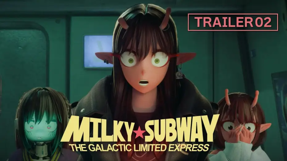 Wideo do serialu 銀河特急 ミルキー☆サブウェイ — MILKY☆SUBWAY THE GALACTIC LIMITED EXPRESS │ OFFICIAL TRAILER 02