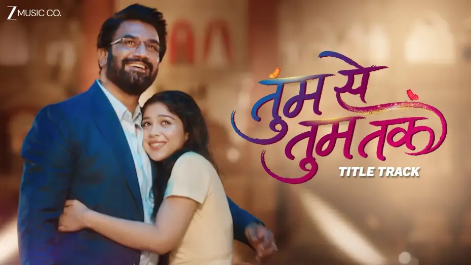 Wideo do serialu Tumm Se Tumm Tak — Tumm Se Tumm Tak - Title Track | Sharad Kelkar, Niharika Chouksey | Palak Muchhal,Javed Ali | Zee TV