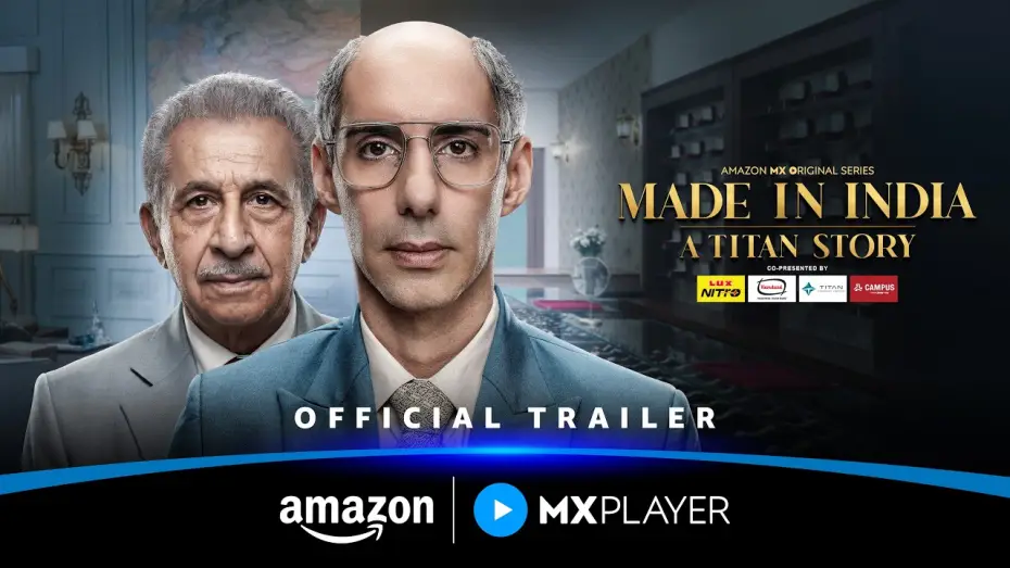 Wideo do serialu Made in India: A Titan Story — Made in India: A Titan Story - Official Trailer | Naseeruddin Shah, Jim Sarbh | Amazon MX Player