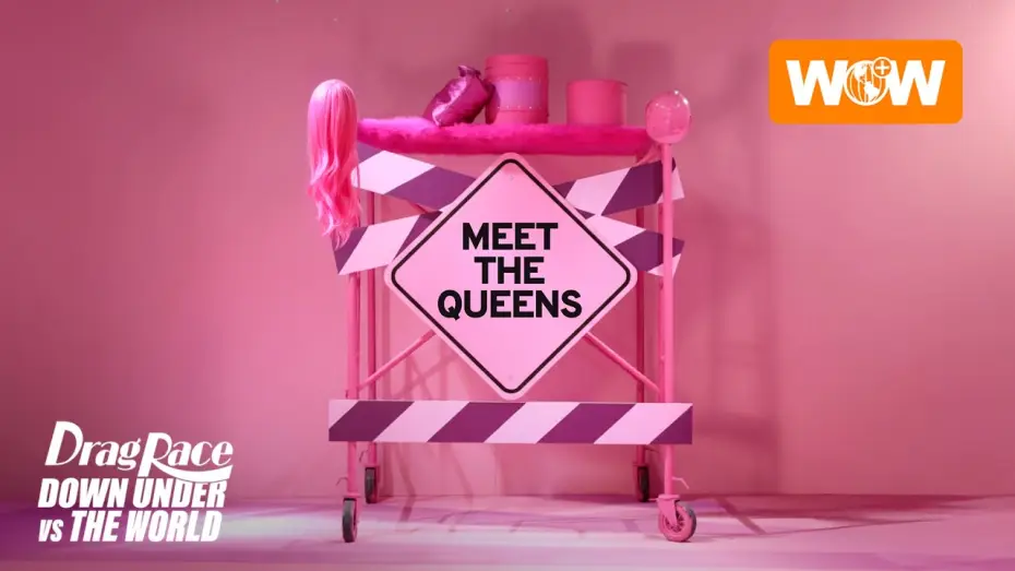 Видео к сериалу Drag Race Down Under vs The World — Drag Race Down Under vs The World | Meet The Queens of Season 1 - Compilation | WOW Presents Plus