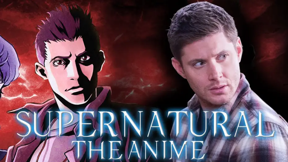 Wideo do serialu SUPERNATURAL：THE ANIMATION — Remember The Supernatural Anime?