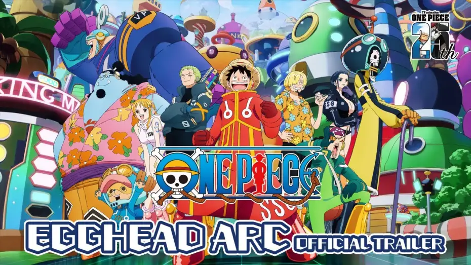 Видео к сериалу One Piece — Egghead Arc Official Trailer [Subtitled]