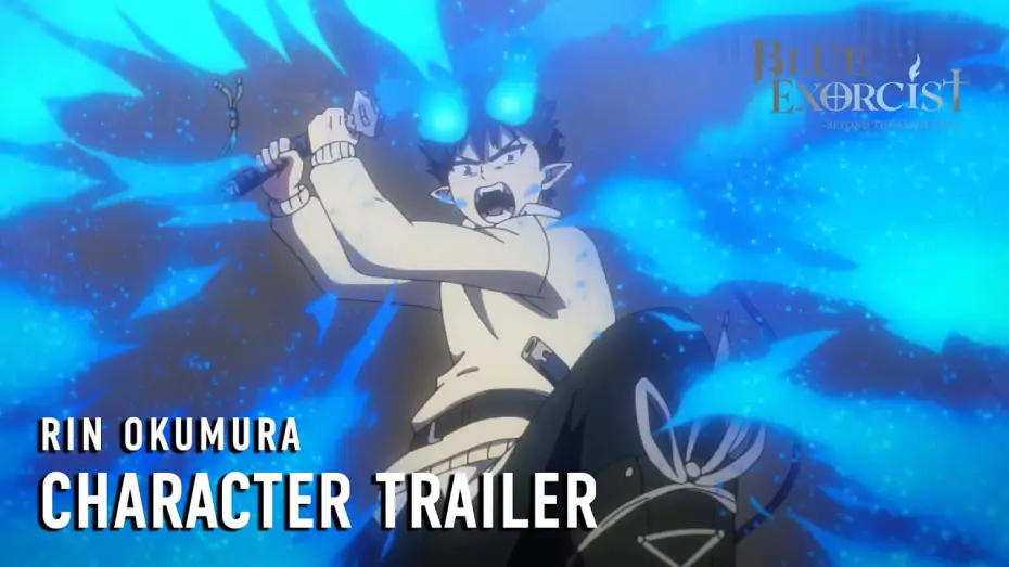 Wideo do serialu Blue Exorcist — -Beyond the Snow Saga- Rin Okumura Character Trailer [Subtitled]