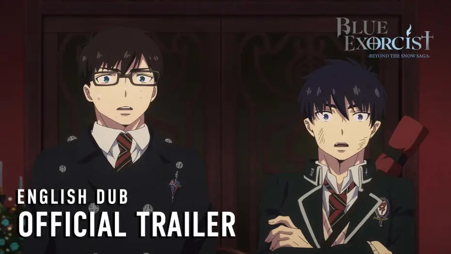 Wideo do serialu Blue Exorcist — -Beyond the Snow Saga- Official English Dub Trailer