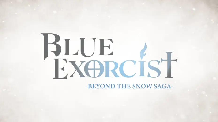 Wideo do serialu Blue Exorcist — -Beyond the Snow Saga- Teaser Trailer