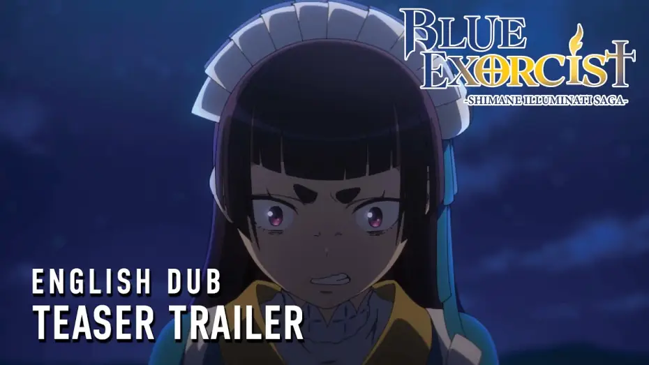 Wideo do serialu Blue Exorcist — -Shimane Illuminati Saga- English Dub Teaser Trailer