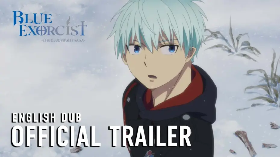 Wideo do serialu Blue Exorcist — -The Blue Night Saga- Official English Dub Trailer