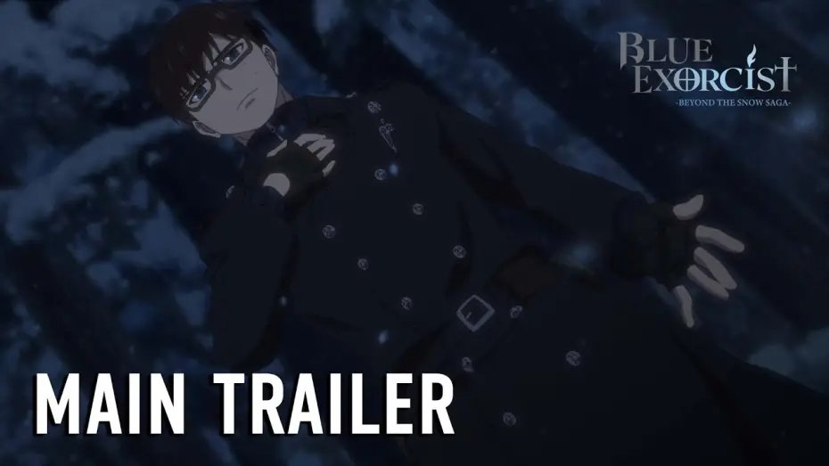 Wideo do serialu Blue Exorcist — -Beyond the Snow Saga- Main Trailer [Subtitled]