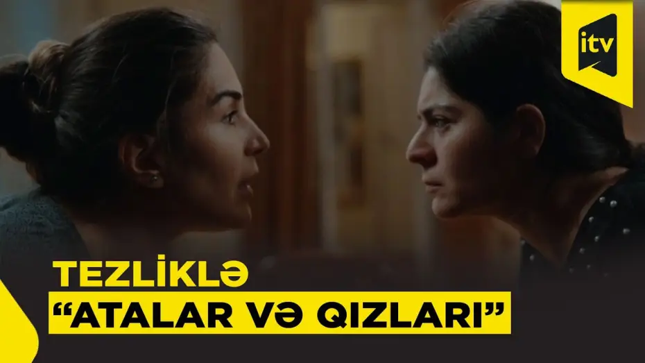 Wideo do serialu Ojcowie i córki — “Atalar və qızları” serialı tezliklə İTV-də