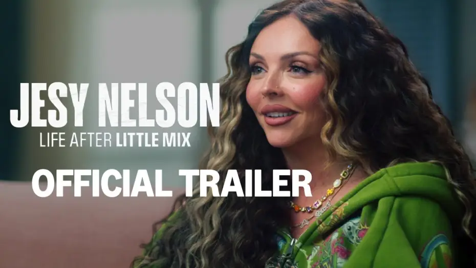 Wideo do serialu Jesy Nelson: Życie po Little Mix — Official Trailer