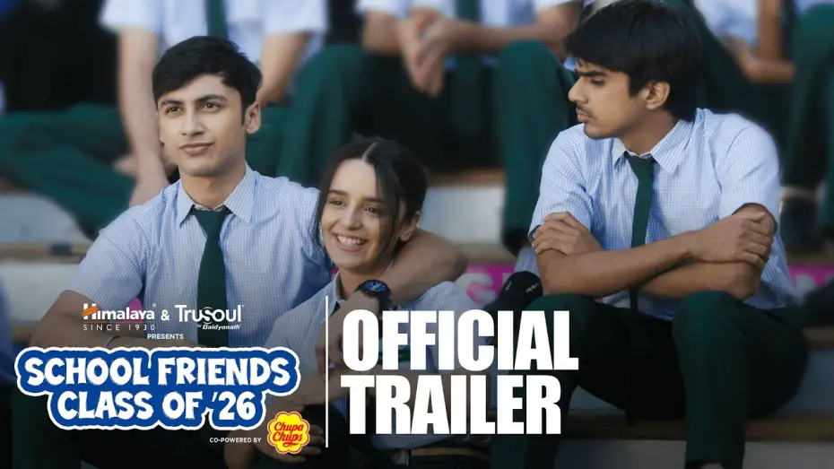 Wideo do serialu School Friends Class of 2026 — School Friends Class of 2026 | Official Trailer | Ft. Manu Rishi, Aaditya, Arista & Rishabh