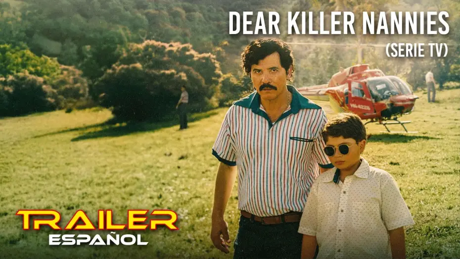 Wideo do serialu Dziecko kartelu — Dear Killer Nannies (Serie TV) - Tráiler español
