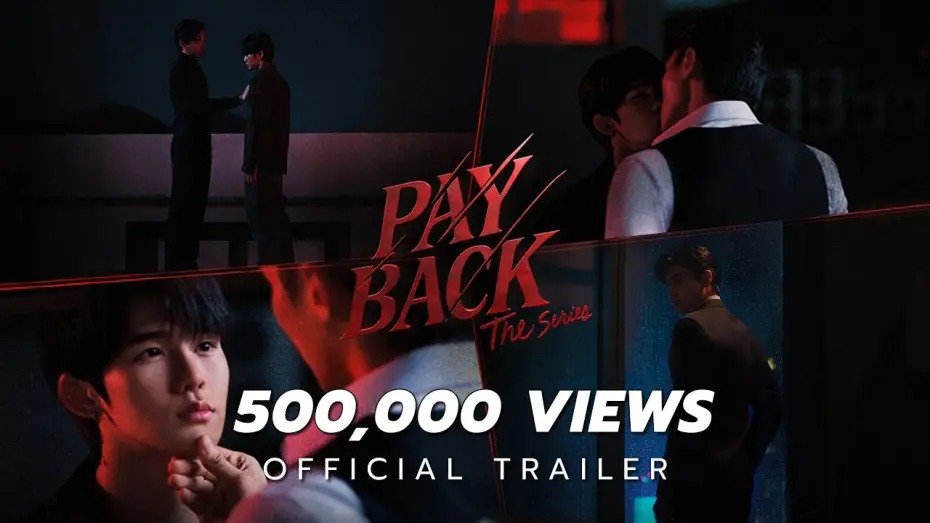 Видео к сериалу เพย์แบค เดอะซีรีส์ — Official Trailer | PAYBACK THE SERIES