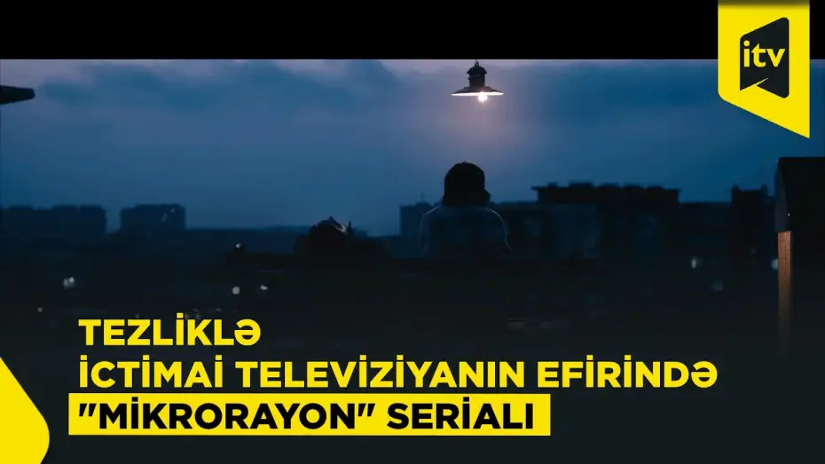 Wideo do serialu Mikrorayon — Tezliklə İctimai Televiziyanın efirində "Mikrorayon" serialı