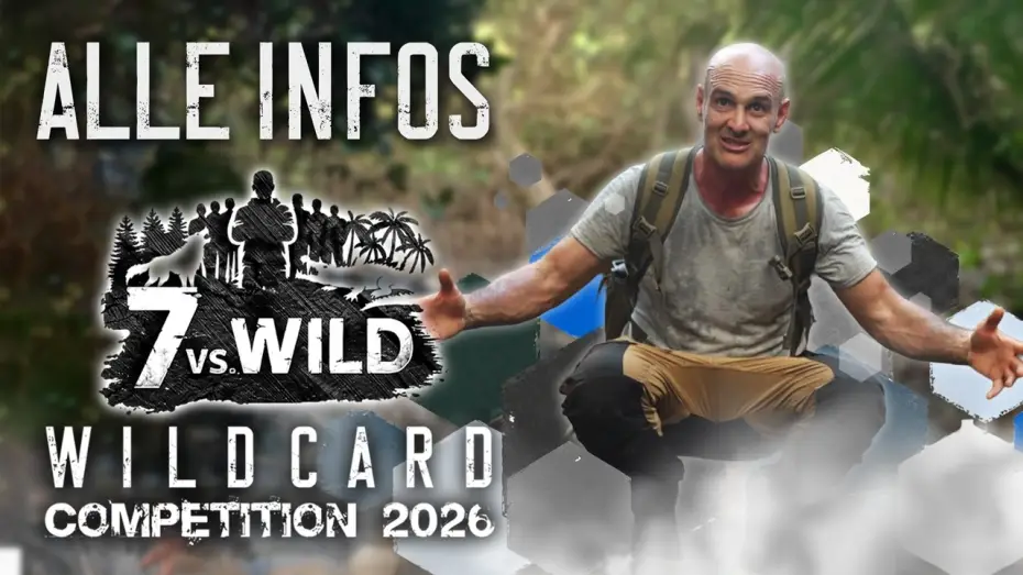 Wideo do serialu 7 vs. Wild: Wildcard Competition — 7vs.Wild - Wildcard Competition 2026 – Modus | Locations | Termine | Regeln