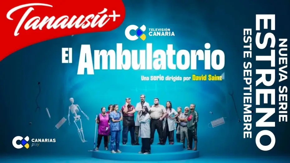 Wideo do serialu El Ambulatorio — El Ambulatorio | Nueva Serie | Estreno en Televisión Canaria | 25 de Septiembre 21:40pm | Tanausú+