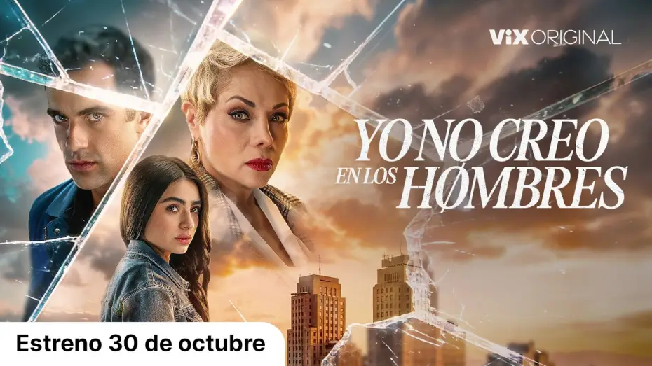 Wideo do serialu Nie wierzę w mężczyzn — Yo No Creo En Los Hombres - Tráiler | Estreno 30 de octubre | ViX