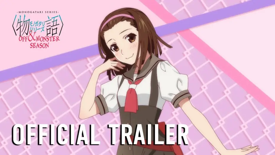 Wideo do serialu Monogatari Series — MONOGATARI Series OFF & MONSTER Season Official Trailer [Subtitled]