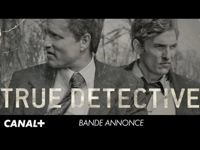 Видео к сериалу Detektyw — True Detective - Bande Annonce VF