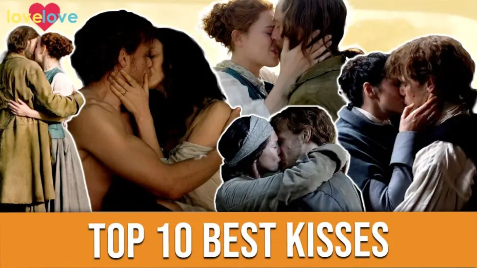 Видео к сериалу Outlander — Top 10 Best Kisses