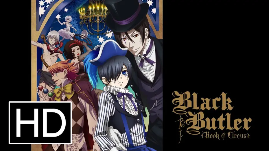 Wideo do serialu Kuroshitsuji — Black Butler: Book of Circus (Season 3) - Official Trailer