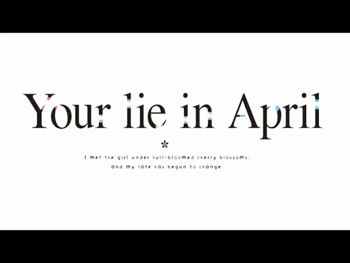 Wideo do serialu Twoje kwietniowe kłamstwo — Your lie in April English Trailer