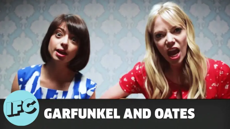 Wideo do serialu Garfunkel i Oates — Garfunkel and Oates | The Sofa Sessions: The Fade Away | IFC