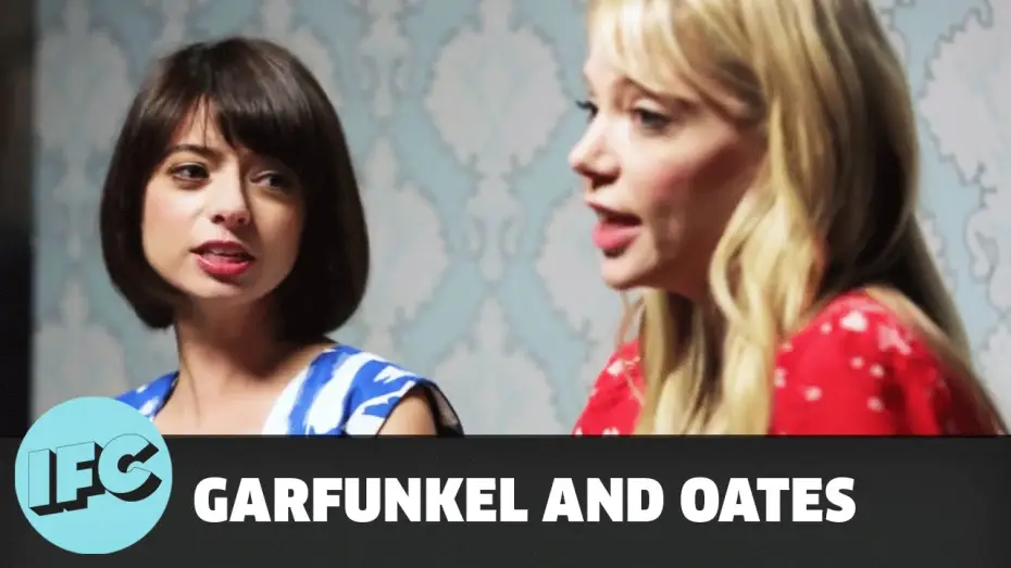 Wideo do serialu Garfunkel i Oates — Garfunkel and Oates | The Sofa Sessions: Self Esteem | IFC