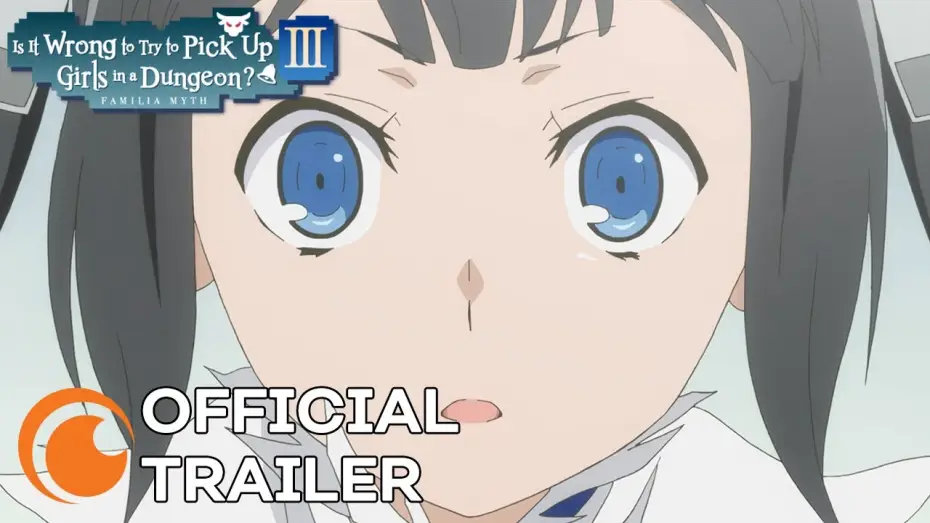 Wideo do serialu ダンジョンに出会いを求めるのは間違っているだろうか — Is it Wrong to Try to Pick Up Girls in a Dungeon? III | OFFICIAL TRAILER