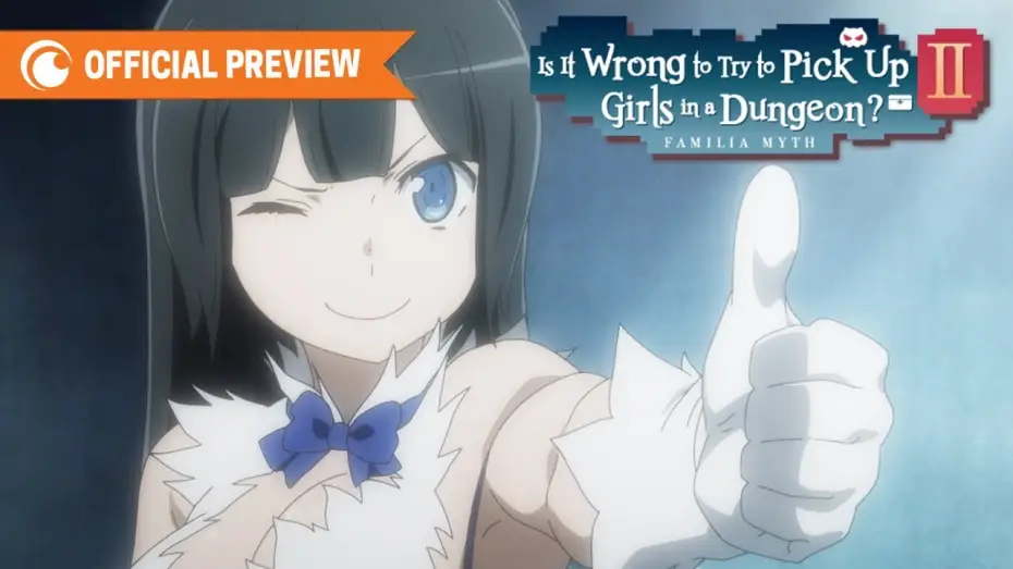 Wideo do serialu ダンジョンに出会いを求めるのは間違っているだろうか — Is It Wrong to Try to Pick Up Girls in a Dungeon? II | OFFICIAL PREVIEW